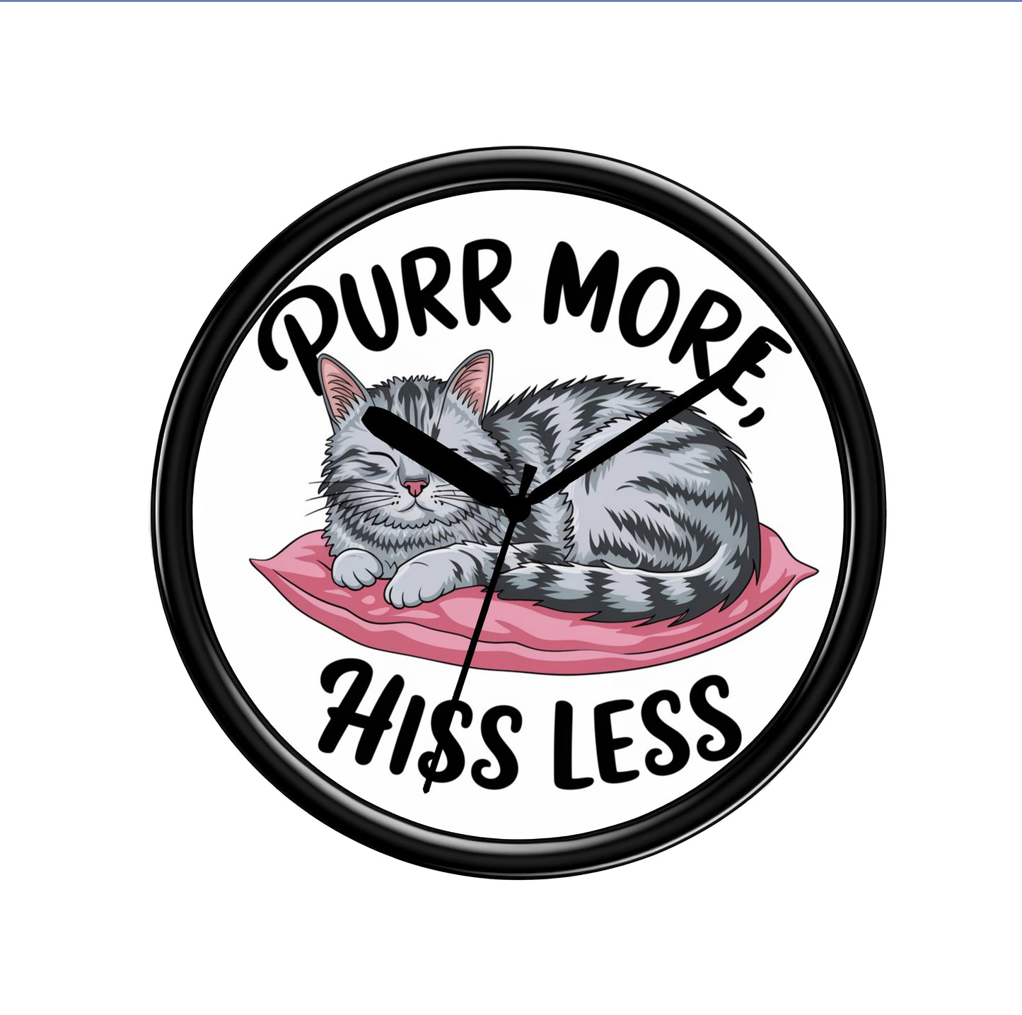 Black value wall clock on a plain white background, Clock design is a cat with the saying: Purr More, Hiss Less. 