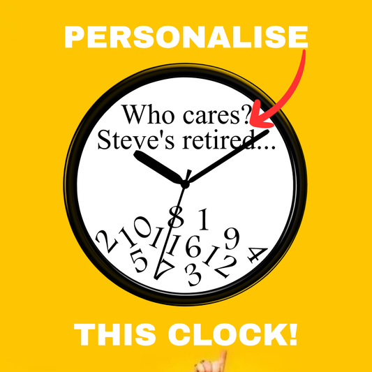 Clock with text 'Who cares? Steve's retired...' on a yellow background from The Smitten Society