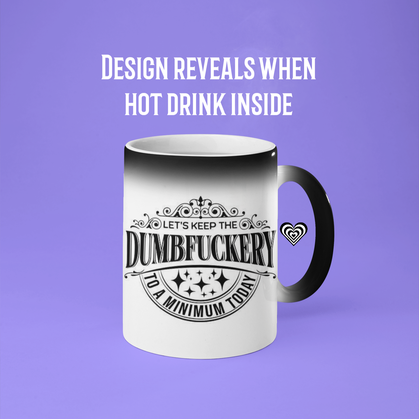 Mug with text design that reveals when hot drink inside on a purple background