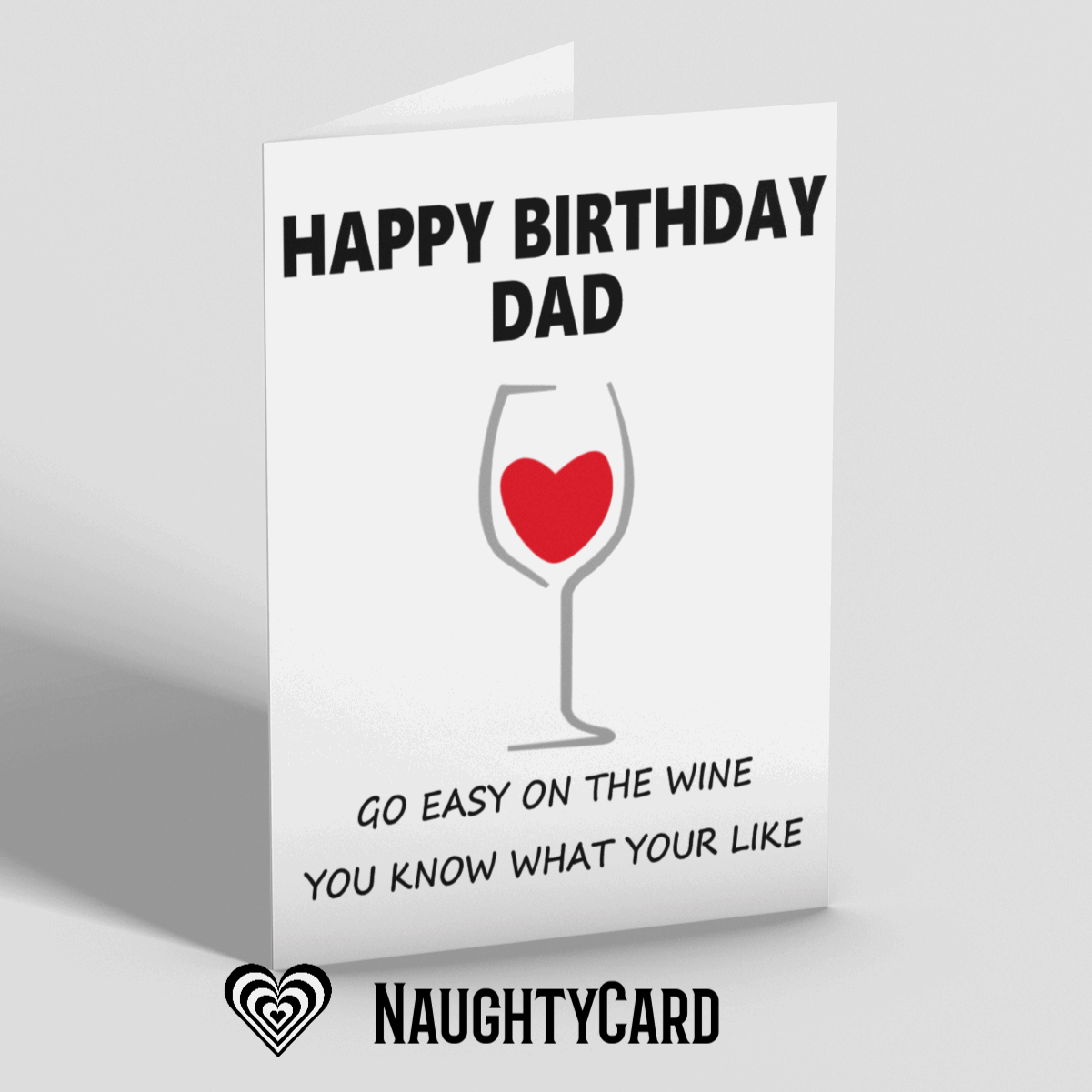 Dad Go Easy On The Wine Card