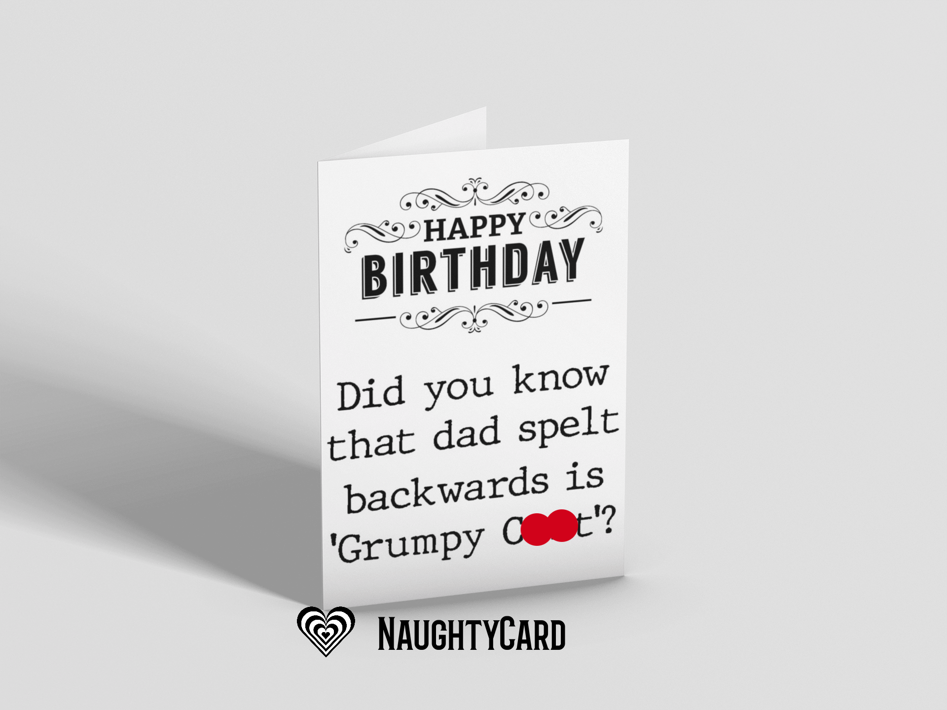 Grumpy C##t... Dad Birthday Card – The Smitten Society