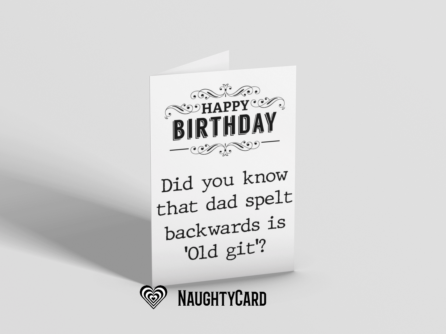 Grumpy C##t... Dad Birthday Card