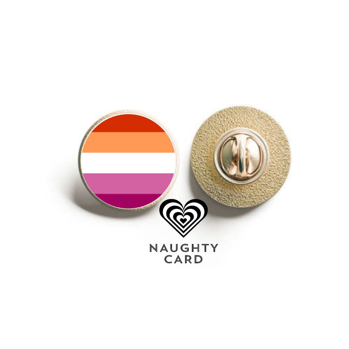Pin with Lesbian Pride rainbow design and gold backing on a white background, featuring 'Naughty Card' branding.